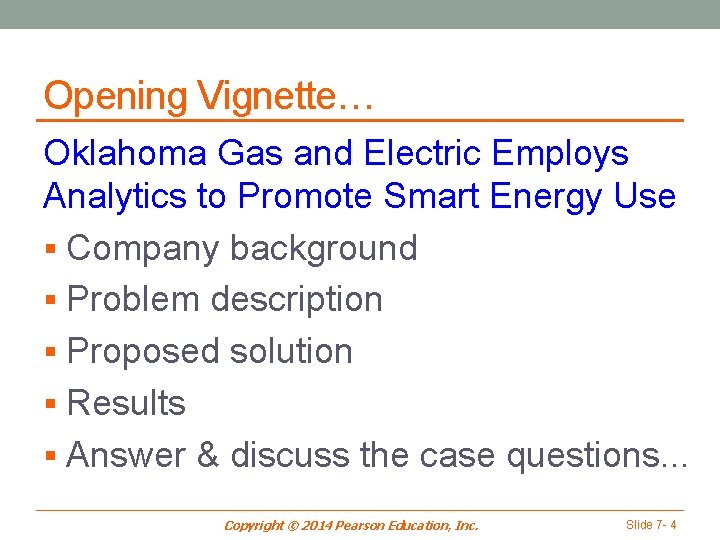 Opening Vignette… Oklahoma Gas and Electric Employs Analytics to Promote Smart Energy Use §