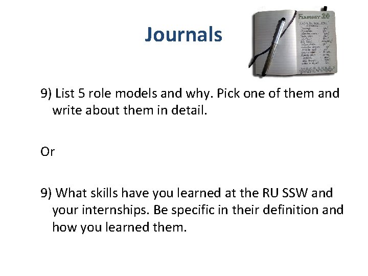 Journals 9) List 5 role models and why. Pick one of them and write