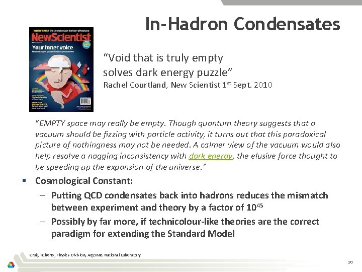 In-Hadron Condensates “Void that is truly empty solves dark energy puzzle” Rachel Courtland, New