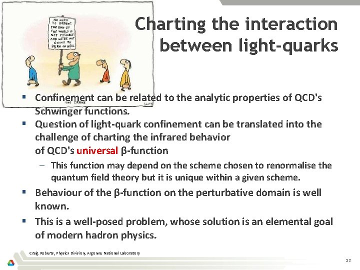 Charting the interaction between light-quarks § Confinement can be related to the analytic properties