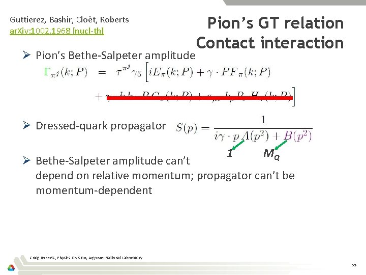 Guttierez, Bashir, Cloët, Roberts ar. Xiv: 1002. 1968 [nucl-th] Ø Pion’s Bethe-Salpeter amplitude Pion’s