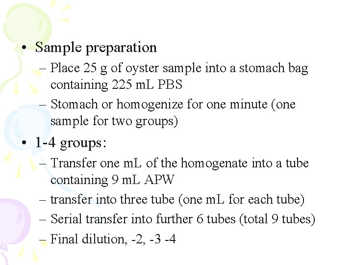 • Sample preparation – Place 25 g of oyster sample into a stomach • Sample preparation – Place 25 g of oyster sample into a stomach