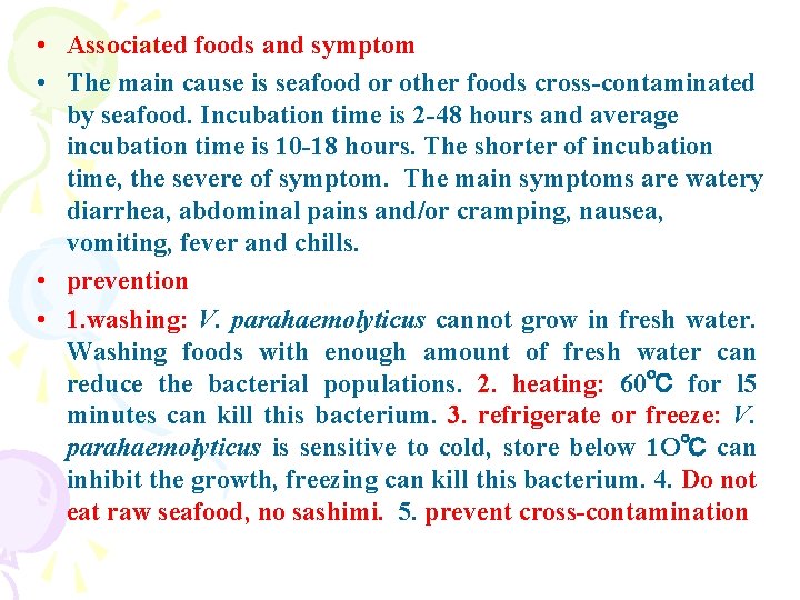 • Associated foods and symptom • The main cause is seafood or other • Associated foods and symptom • The main cause is seafood or other