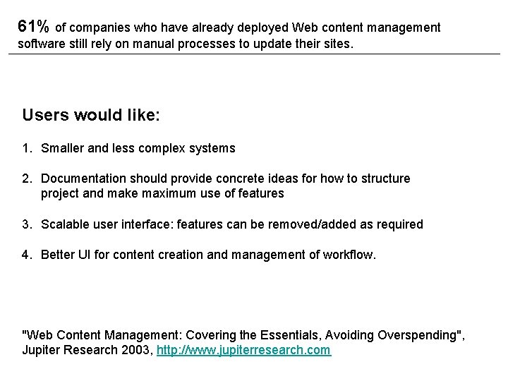 61% of companies who have already deployed Web content management software still rely on
