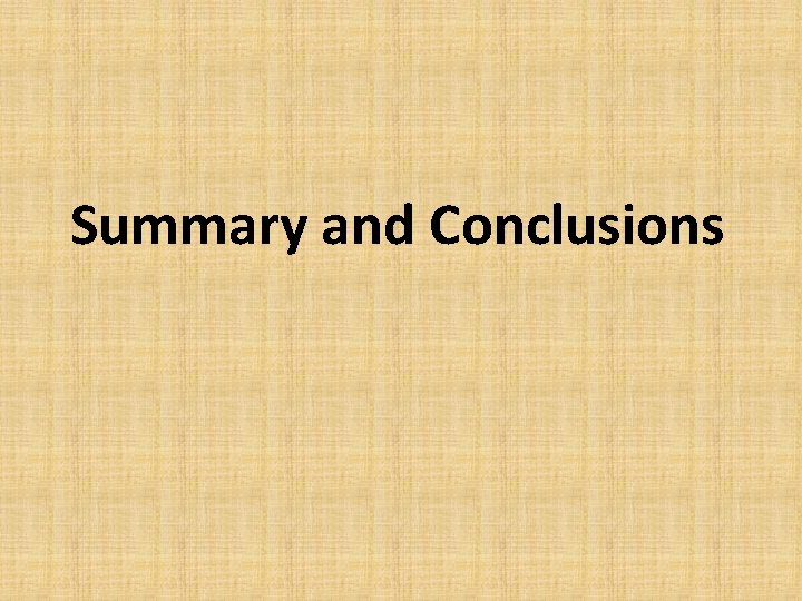 Summary and Conclusions 