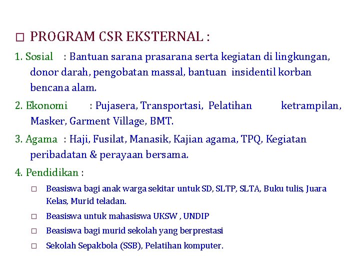 � PROGRAM CSR EKSTERNAL : 1. Sosial : Bantuan sarana prasarana serta kegiatan di � PROGRAM CSR EKSTERNAL : 1. Sosial : Bantuan sarana prasarana serta kegiatan di