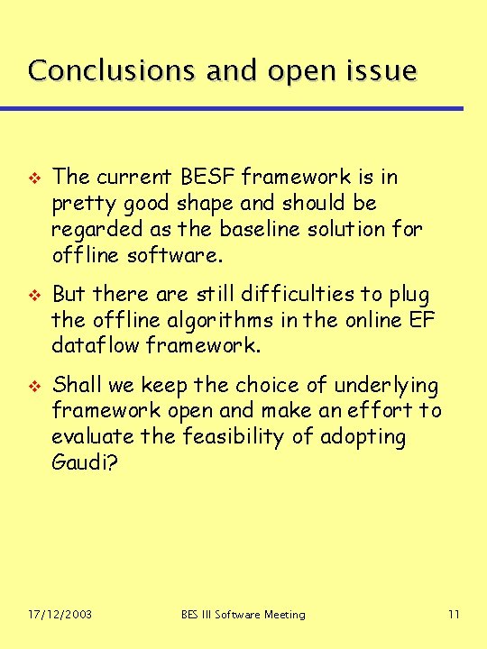 Conclusions and open issue v v v The current BESF framework is in pretty Conclusions and open issue v v v The current BESF framework is in pretty