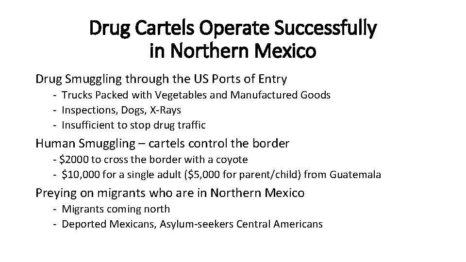 Drug Cartels Operate Successfully in Northern Mexico Drug Smuggling through the US Ports of