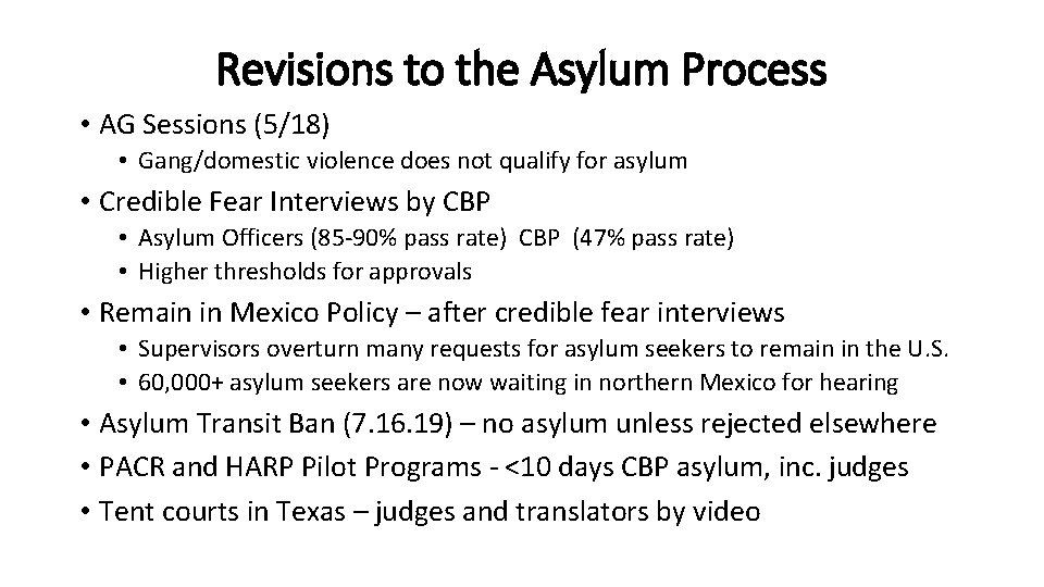 Revisions to the Asylum Process • AG Sessions (5/18) • Gang/domestic violence does not