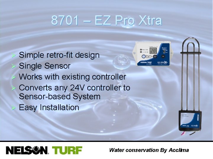 8701 – EZ Pro Xtra Simple retro-fit design Ø Single Sensor Ø Works with