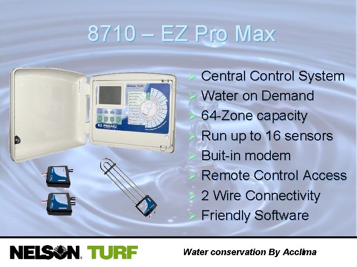 8710 – EZ Pro Max Central Control System Ø Water on Demand Ø 64