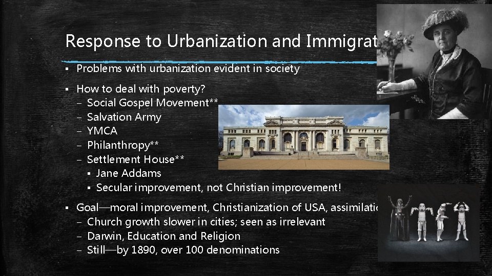 Response to Urbanization and Immigration ▪ Problems with urbanization evident in society ▪ How