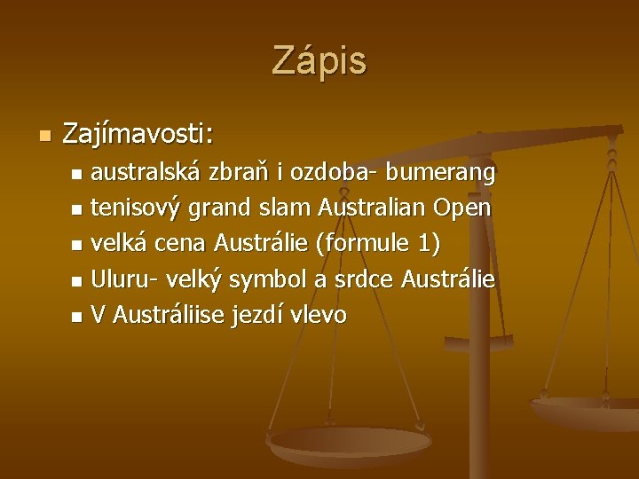 Zápis n Zajímavosti: australská zbraň i ozdoba- bumerang n tenisový grand slam Australian Open