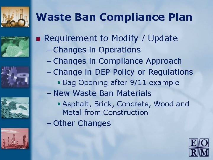 Waste Ban Compliance Plan n Requirement to Modify / Update – Changes in Operations