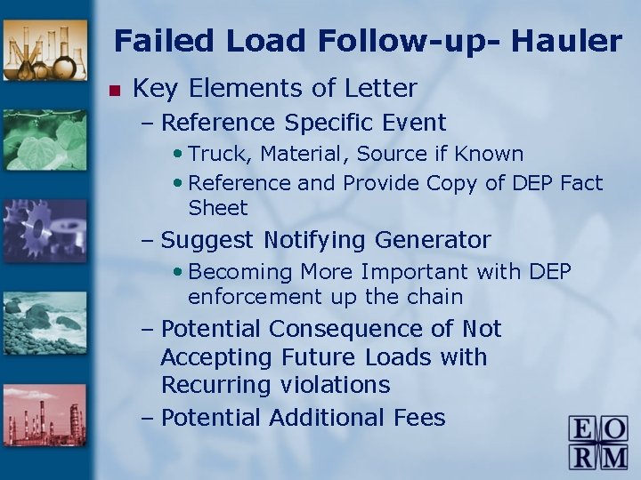 Failed Load Follow-up- Hauler n Key Elements of Letter – Reference Specific Event •