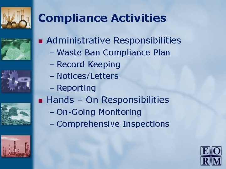 Compliance Activities n Administrative Responsibilities – Waste Ban Compliance Plan – Record Keeping –