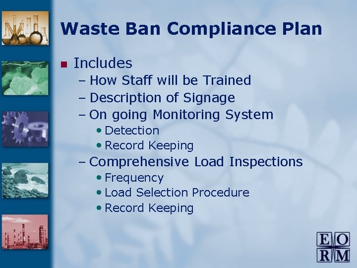 Waste Ban Compliance Plan n Includes – How Staff will be Trained – Description