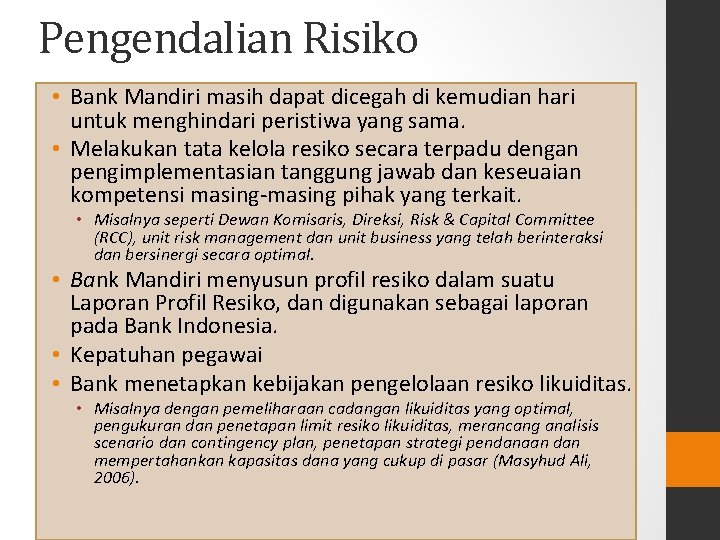 Pengendalian Risiko • Bank Mandiri masih dapat dicegah di kemudian hari untuk menghindari peristiwa