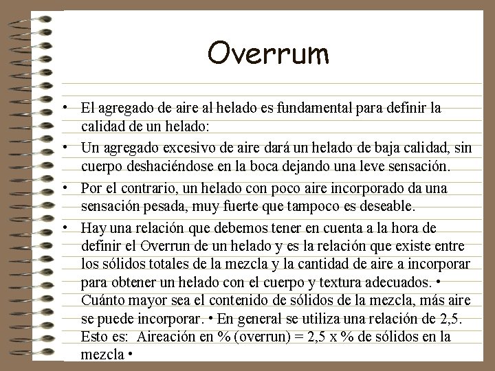 Overrum • El agregado de aire al helado es fundamental para definir la calidad