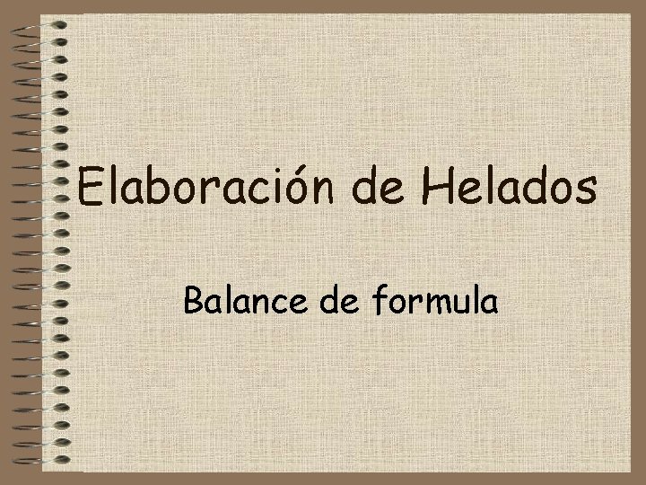 Elaboración de Helados Balance de formula 