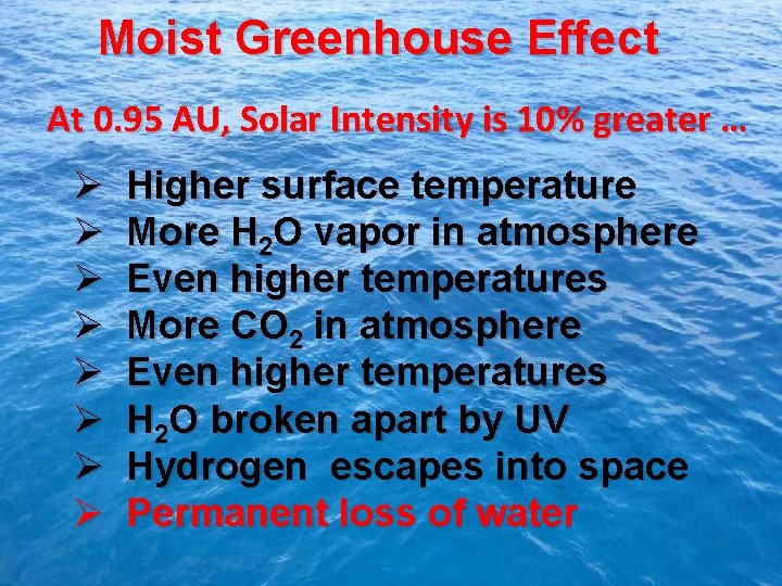 Moist Greenhouse Effect At 0. 95 AU, Solar Intensity is 10% greater … Ø