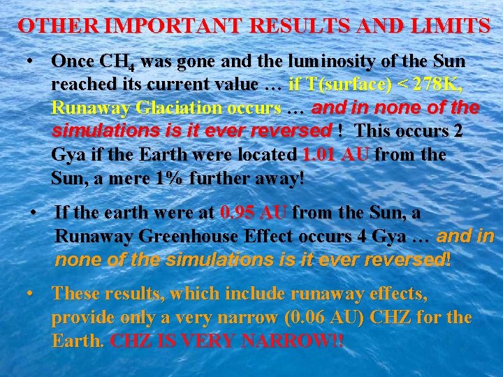 OTHER IMPORTANT RESULTS AND LIMITS • Once CH 4 was gone and the luminosity
