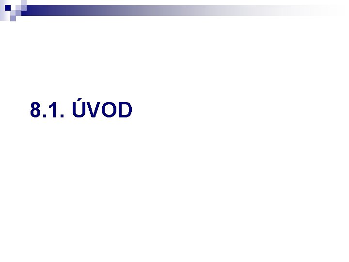 8. 1. ÚVOD 