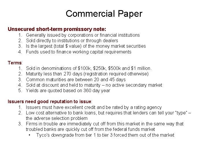 Commercial Paper Unsecured short-term promissory note: 1. 2. 3. 4. Terms: 1. 2. 3.