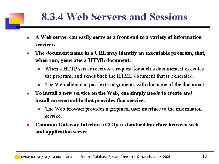 8. 3. 4 Web Servers and Sessions n n A Web server can easily 8. 3. 4 Web Servers and Sessions n n A Web server can easily