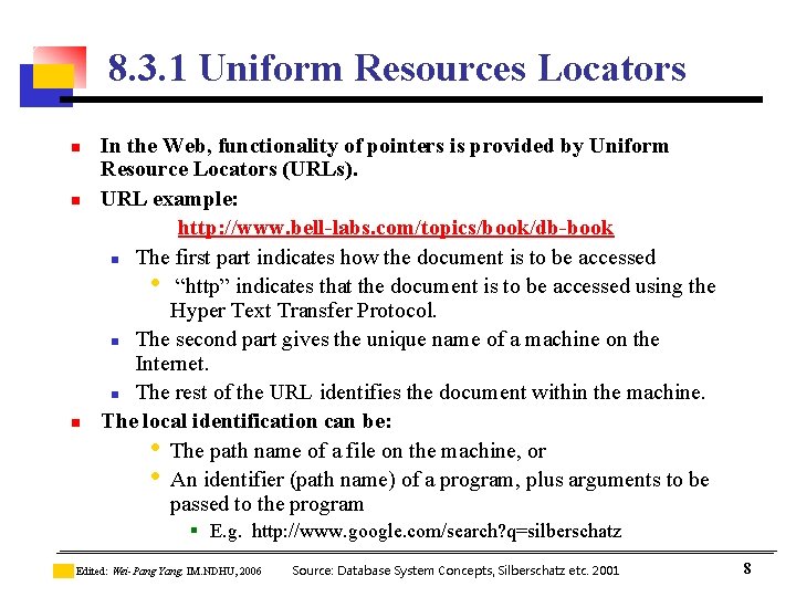 8. 3. 1 Uniform Resources Locators n n n In the Web, functionality of 8. 3. 1 Uniform Resources Locators n n n In the Web, functionality of