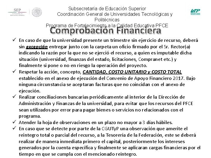 Subsecretaría de Educación Superior Coordinación General de Universidades Tecnológicas y Politécnicas Programa de Fortalecimiento