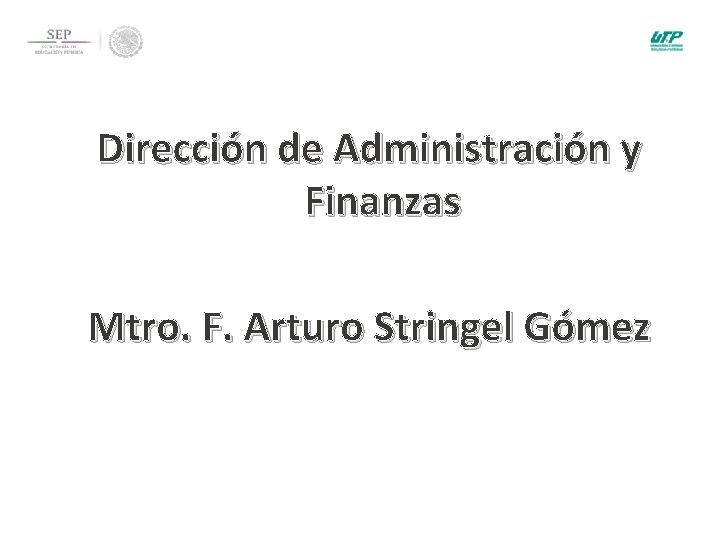 Subsecretaría de Educación Superior Coordinación General de Universidades Tecnológicas y Politécnicas Programa de Fortalecimiento