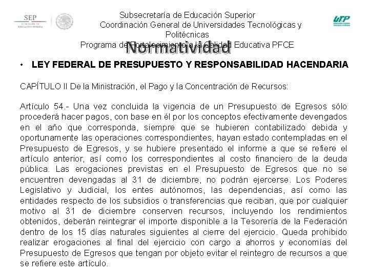 Subsecretaría de Educación Superior Coordinación General de Universidades Tecnológicas y Politécnicas Programa de Fortalecimiento