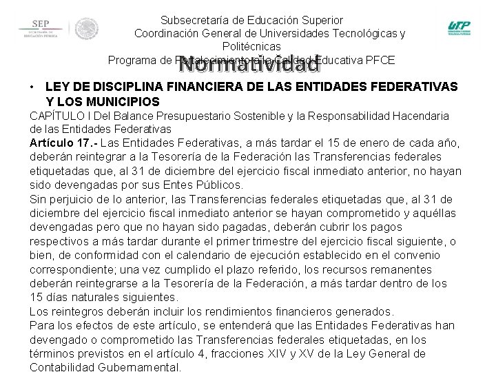 Subsecretaría de Educación Superior Coordinación General de Universidades Tecnológicas y Politécnicas Programa de Fortalecimiento