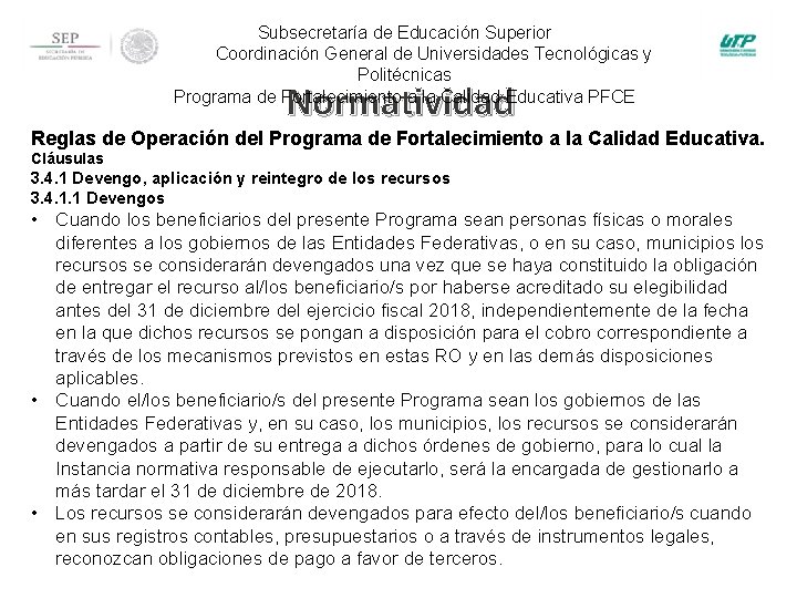 Subsecretaría de Educación Superior Coordinación General de Universidades Tecnológicas y Politécnicas Programa de Fortalecimiento