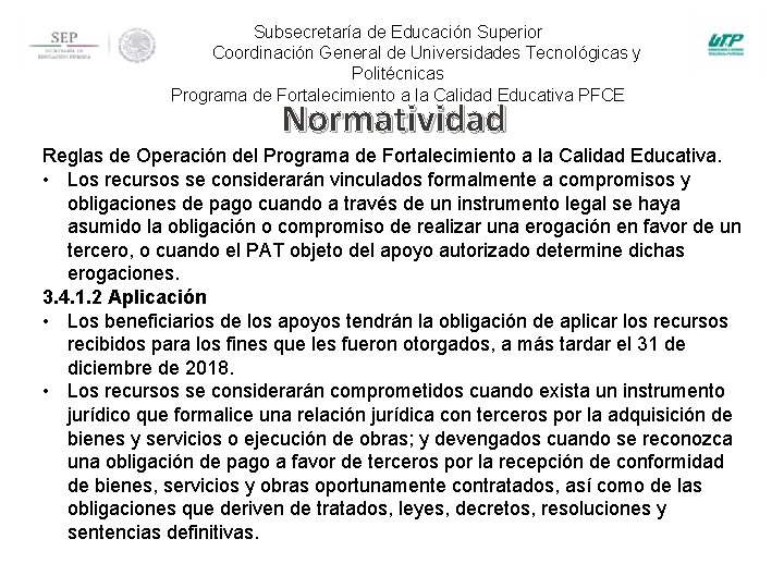 Subsecretaría de Educación Superior Coordinación General de Universidades Tecnológicas y Politécnicas Programa de Fortalecimiento