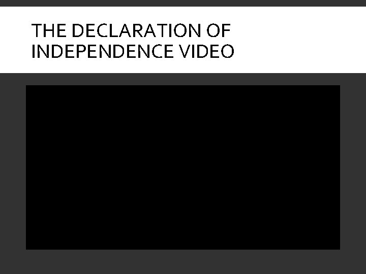 THE DECLARATION OF INDEPENDENCE VIDEO 