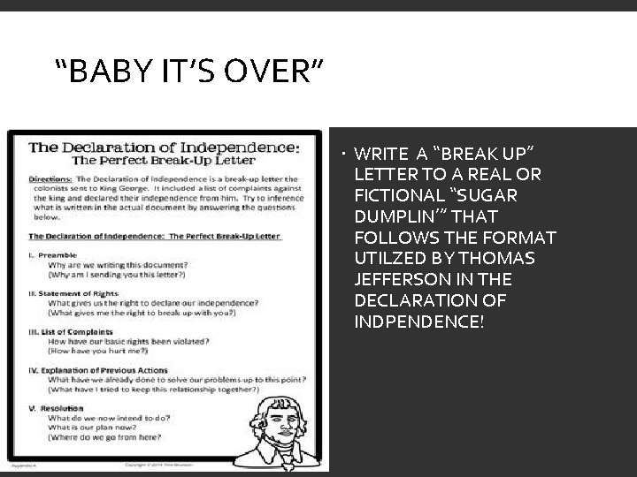 “BABY IT’S OVER” WRITE A “BREAK UP” LETTER TO A REAL OR FICTIONAL “SUGAR