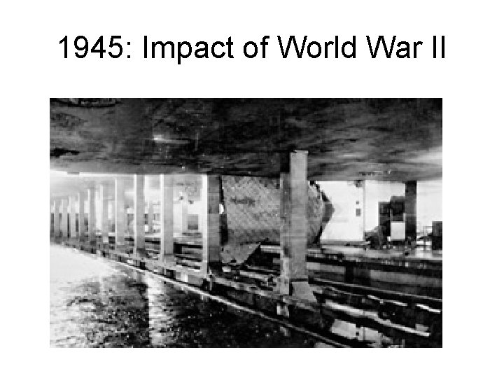 1945: Impact of World War II 