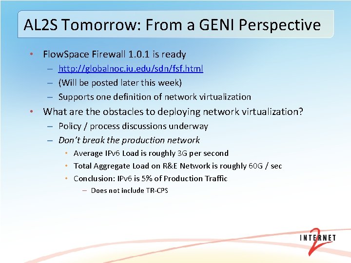 AL 2 S Tomorrow: From a GENI Perspective • Flow. Space Firewall 1. 0.