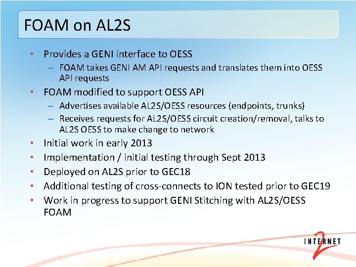 FOAM on AL 2 S • Provides a GENI interface to OESS – FOAM