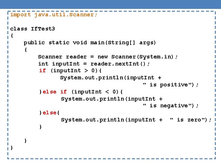import java. util. Scanner; class If. Test 3 { public static void main(String[] args)