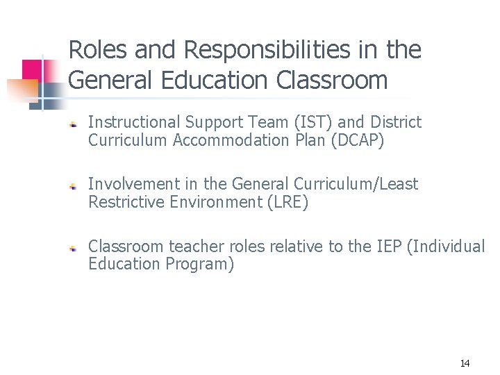 Roles and Responsibilities in the General Education Classroom Instructional Support Team (IST) and District