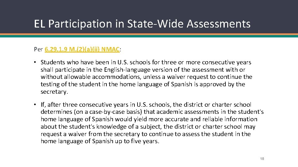 EL Participation in State-Wide Assessments Per 6. 29. 1. 9 M. (2)(a)(ii) NMAC: •