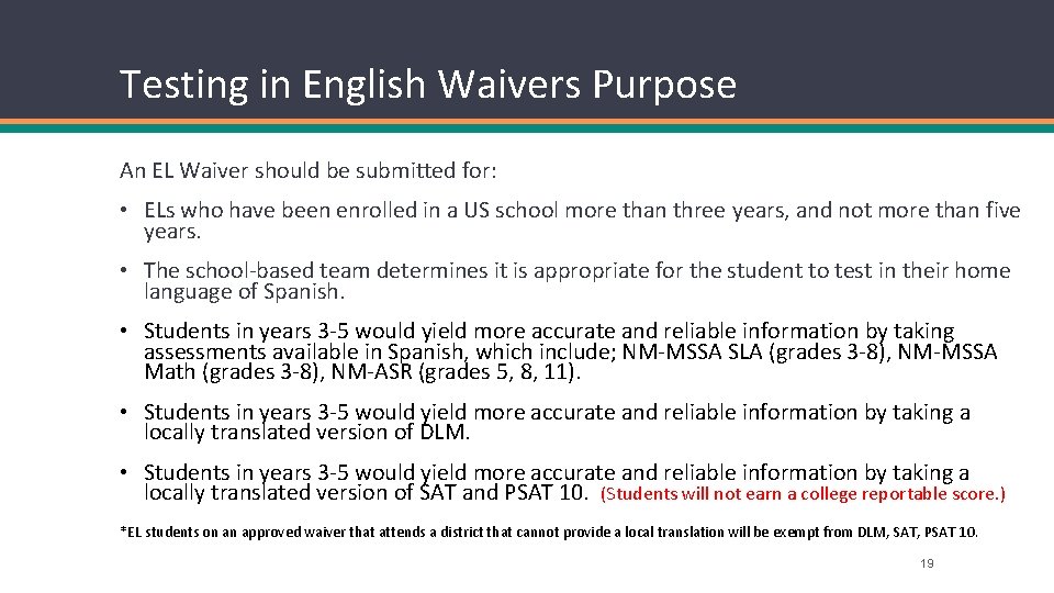 Testing in English Waivers Purpose An EL Waiver should be submitted for: • ELs