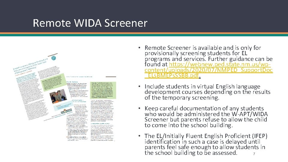 Remote WIDA Screener • Remote Screener is available and is only for provisionally screening