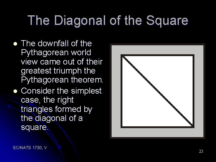 The Diagonal of the Square l l The downfall of the Pythagorean world view