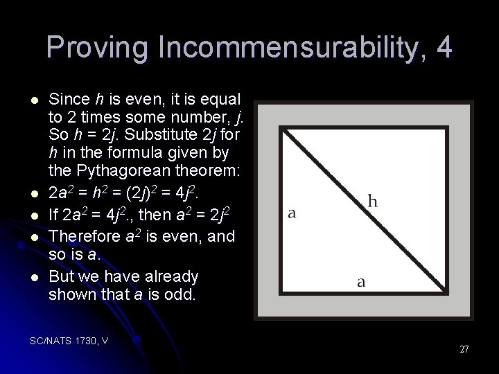 Proving Incommensurability, 4 l l l Since h is even, it is equal to