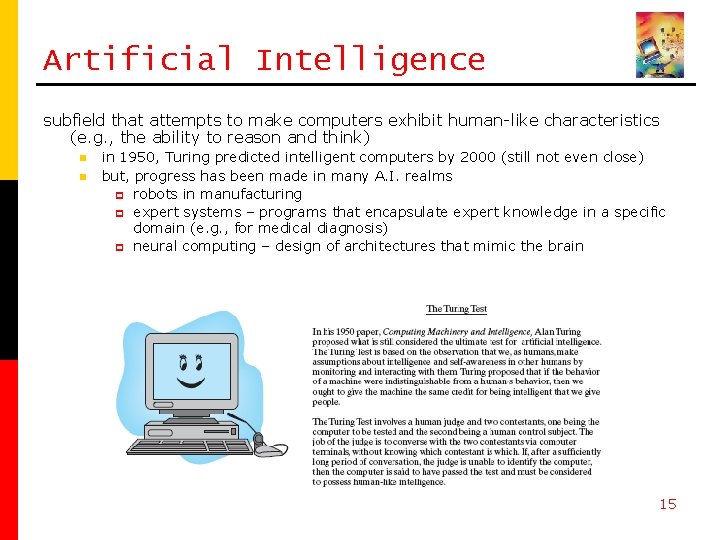 Artificial Intelligence subfield that attempts to make computers exhibit human-like characteristics (e. g. , Artificial Intelligence subfield that attempts to make computers exhibit human-like characteristics (e. g. ,