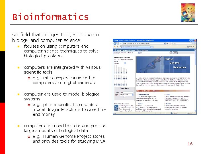 Bioinformatics subfield that bridges the gap between biology and computer science n focuses on Bioinformatics subfield that bridges the gap between biology and computer science n focuses on